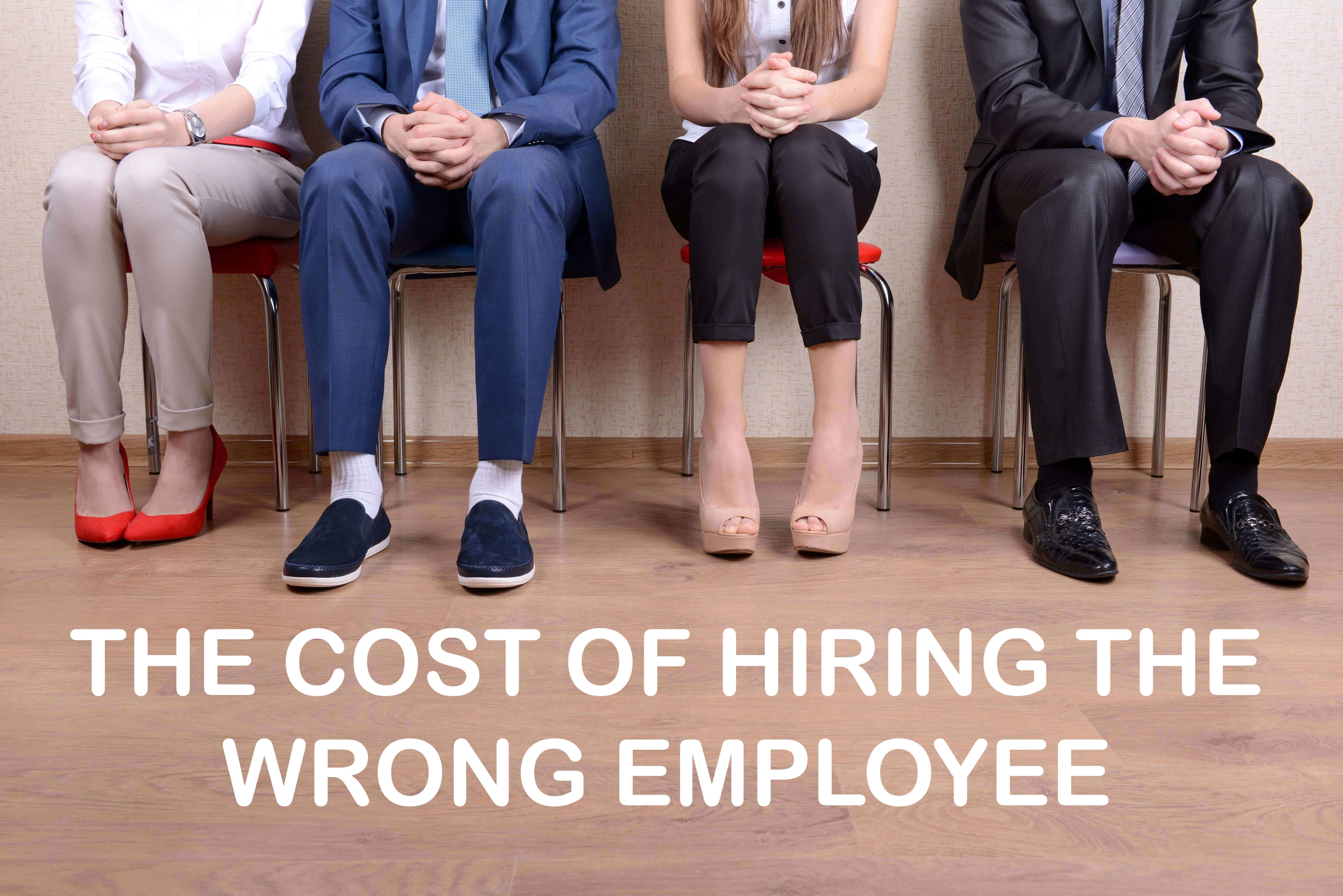 the-cost-of-hiring-the-wrong-employee